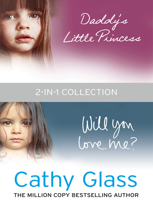 Title details for Daddy's Little Princess and Will You Love Me 2-in-1 Collection by Cathy Glass - Available